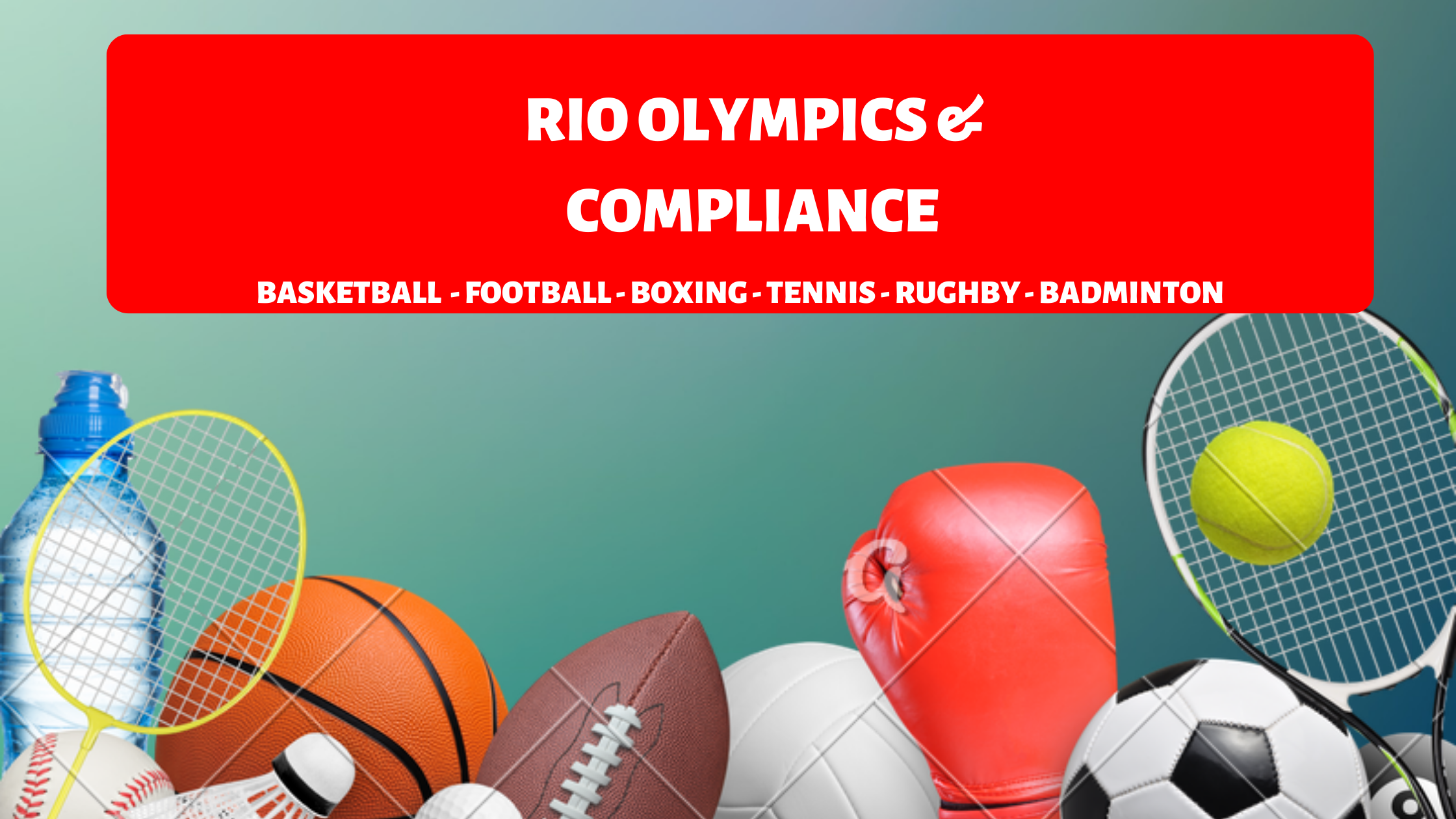 Rio Olympics and Compliance Framework