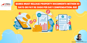 LOAN REPAYMENT II PROPERTY DOCUMENTS II RS 5000 PER DAY PENALTY ON BANKS