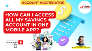 What is Account Aggregator Network? RBI Framework to Access & Share Financial Information